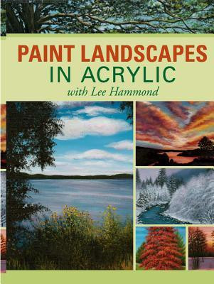 Paint Landscapes in Acrylic(English, Paperback, Hammond Lee)