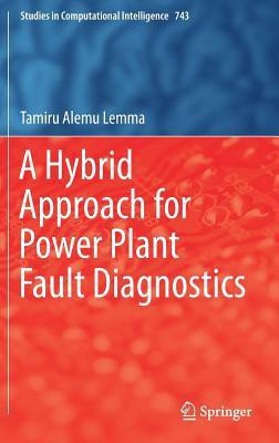 A Hybrid Approach for Power Plant Fault Diagnostics(English, Hardcover, Lemma Tamiru Alemu)