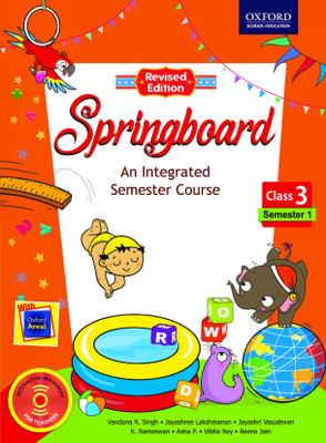 Springboard - Semester 1 for Class 3  - An Integrated Semester Course(English, Paperback, Asha P., Jayashri Vasudevan, Vibha Roy, Jayashree Lakshmanan, Vandana R. Singh, K. Rameswari, Reena Jain)