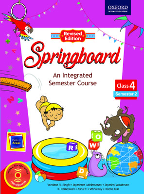 Springboard - Semester 2 for Class 4  - An Integrated Semester Course(English, Paperback, Asha P., Jayashri Vasudevan, Vibha Roy, Jayashree Lakshmanan, Vandana R. Singh, K. Rameswari, Reena Jain)