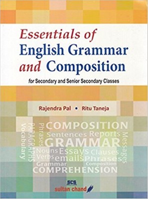 ESSENTIALS OF ENGLISH GRAMMAR AND COMPOSITION FOR SECONDARY AND SENIOR SECONDARY CLASSES(English, Paperback, RAJENDRA PAL, RITU TANEJA)