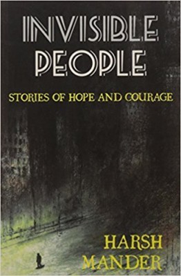 Invisible People(English, Paperback, Mander Harsh)