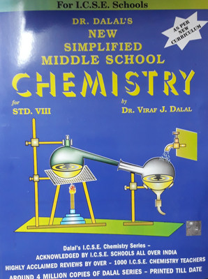 DR. DALAL'S NEW SIMPLIFIED MIDDLE SCHOOL CHEMISTRY FOR CLASS 8 (FOR I,C,S,E, SCHOOLS)(English, Paperback, DR. VIRAF J. DALAL)