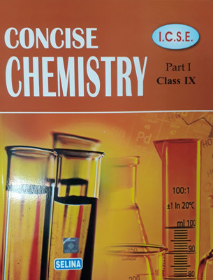 ICSE CONCISE CHEMISTRY CLASS IX PART I(English, Paperback, SELINA)