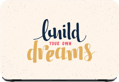 

Flipkart SmartBuy build dreams Premium LG Vinyl (matte) Laptop Decal 14.1