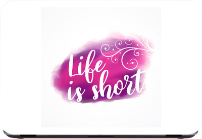 

Flipkart SmartBuy life is short Premium LG Vinyl (matte) Laptop Decal 14.1