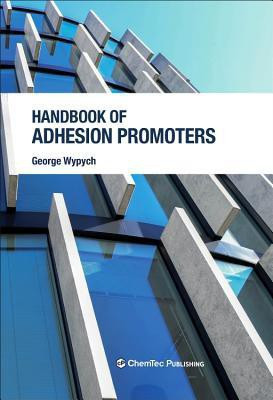 Handbook of Adhesion Promoters(English, Hardcover, Wypych George)