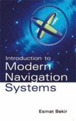 Introduction to Modern Navigation Systems(English, Paperback, Bakir Esmat)