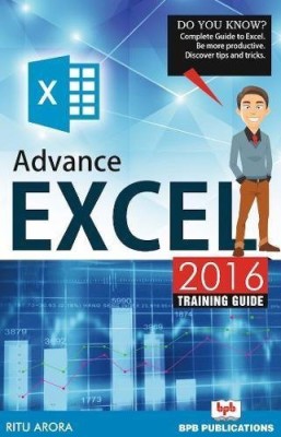 Advance excel 2016 training guide(English, Paperback, Arora Ritu)