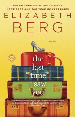 The Last Time I Saw You(English, Electronic book text, Berg Elizabeth)