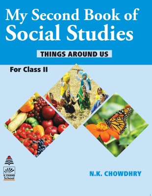 My Second Book of Social Studies for Class II  - Things Around Us(English, Paperback, N. K. Chowdhry)