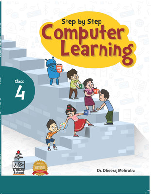 Step by Step Computer Learning Book-4 (for 2021 Exam)(English, Paperback, Dheeraj Mehrotra)