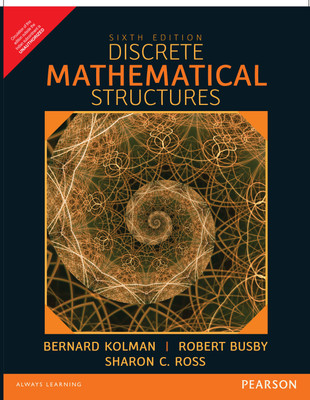 Discrete Mathematical Structures Sixth Edition(English, Paperback, Sharon C. Ross, Bernard Kolman, Robert Busby)