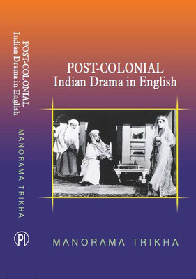 Post-Colonial Indian Drama in English(English, Hardcover, Manorama Trikha)