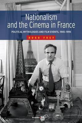 Nationalism and the Cinema in France(English, Hardcover, Frey Hugo)