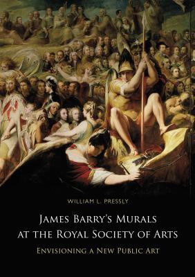James Barry's Murals at the Royal Society of Arts(English, Hardcover, Pressly William L. Dr)