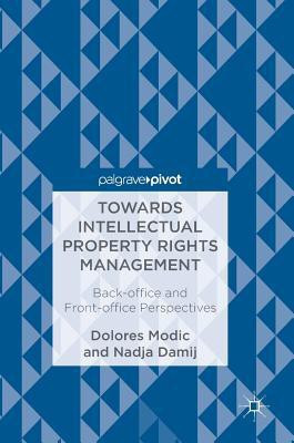 Towards Intellectual Property Rights Management(English, Hardcover, Modic Dolores)