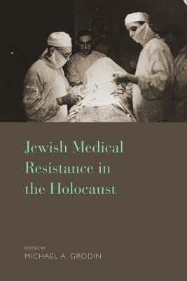 Jewish Medical Resistance in the Holocaust(English, Hardcover, unknown)