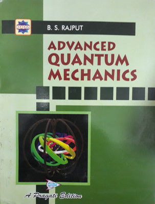 ADVANCED QUANTUM MECHANICS(English, Paperback, B. S. RAJPUT)
