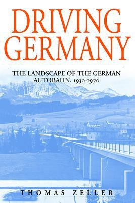 Driving Germany(English, Hardcover, Zeller Thomas)
