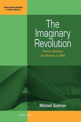 The Imaginary Revolution(English, Paperback, Seidman Michael)