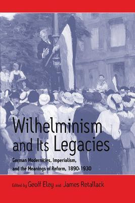 Wilhelminism and Its Legacies(English, Paperback, unknown)