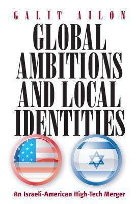 Global Ambitions and Local Identities(English, Hardcover, Ailon Galit)