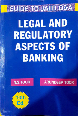 Guide To Jaiib Q&A Legal And Regulatory Aspects Of Banking New 13th, Edition 2018(Paperback, ARUNDEEP TOOR, N. S. TOOR)