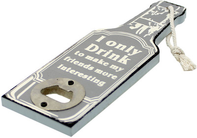 

Tootpado HNKc115 Wooden Bottle Opener I Only Drink To Make My Friends More Interesting - Grey (HNKc115) Bottle Opener