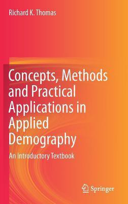 Concepts, Methods and Practical Applications in Applied Demography(English, Hardcover, Thomas Richard K.)