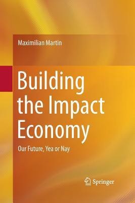 Building the Impact Economy(English, Paperback, Martin Maximilian)