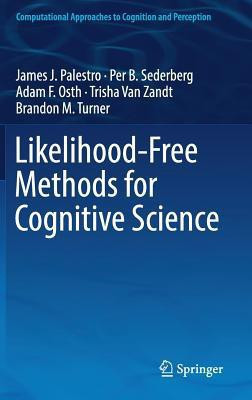 Likelihood-Free Methods for Cognitive Science(English, Hardcover, Palestro James J.)