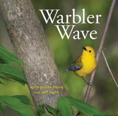 Warbler Wave(English, Hardcover, Sayre April Pulley)