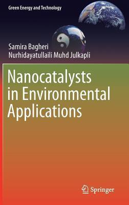 Nanocatalysts in Environmental Applications(English, Hardcover, Bagheri Samira)