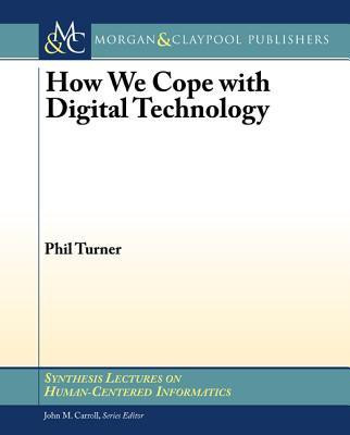 How We Cope with Digital Technology(English, Paperback, Turner Phil)