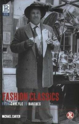 Fashion Classics from Carlyle to Barthes First  Edition(English, Paperback, Carter Michael)
