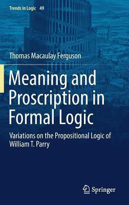 Meaning and Proscription in Formal Logic(English, Hardcover, Ferguson Thomas Macaulay)