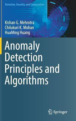 Anomaly Detection Principles and Algorithms(English, Hardcover, Mehrotra Kishan G.)
