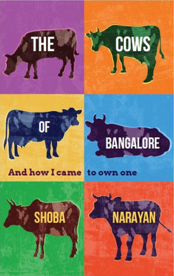 The Cows of Bangalore  - And How I Came to Own One(English, Paperback, unknown)