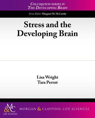 Stress and the Developing Brain(English, Paperback, Wright Lisa)