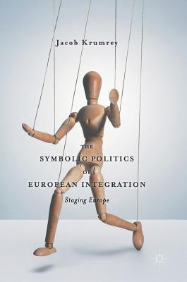 The Symbolic Politics of European Integration(English, Hardcover, Krumrey Jacob)