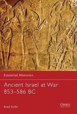 Ancient Israel at War 853-586 BC(English, Paperback, Kelle Brad)