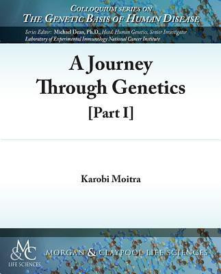 A Journey Through Genetics(English, Paperback, Moitra Karobi)
