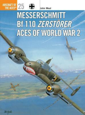 Messerschmitt Bf 110 Zerstoerer Aces of World War 2(English, Paperback, Weal John)