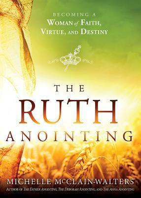 Ruth Anointing, The(English, Paperback, Mcclain-Walters Michelle)