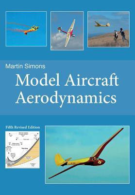 Model Aircraft Aerodynamics (5th Revised Edition)(English, Paperback, Simons Martin)