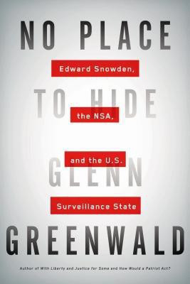 No Place to Hide(English, Hardcover, Greenwald Glenn)