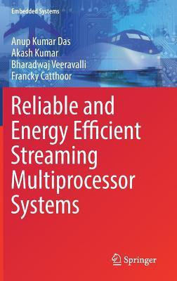 Reliable and Energy Efficient Streaming Multiprocessor Systems(English, Hardcover, Das Anup Kumar)
