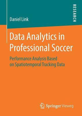 Data Analytics in Professional Soccer(English, Paperback, Link Daniel)