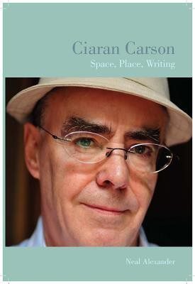 Ciaran Carson(English, Hardcover, Alexander Neal)